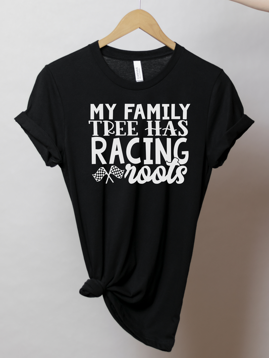 My Family Tree Has Racing Roots | Racing T-Shirt