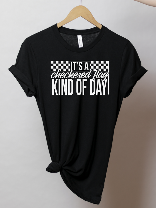 It's A Checkered Flag Kind Of Day | Racing T-Shirt