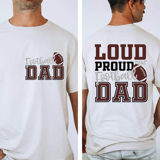 Loud Proud Football Dad T-shirt