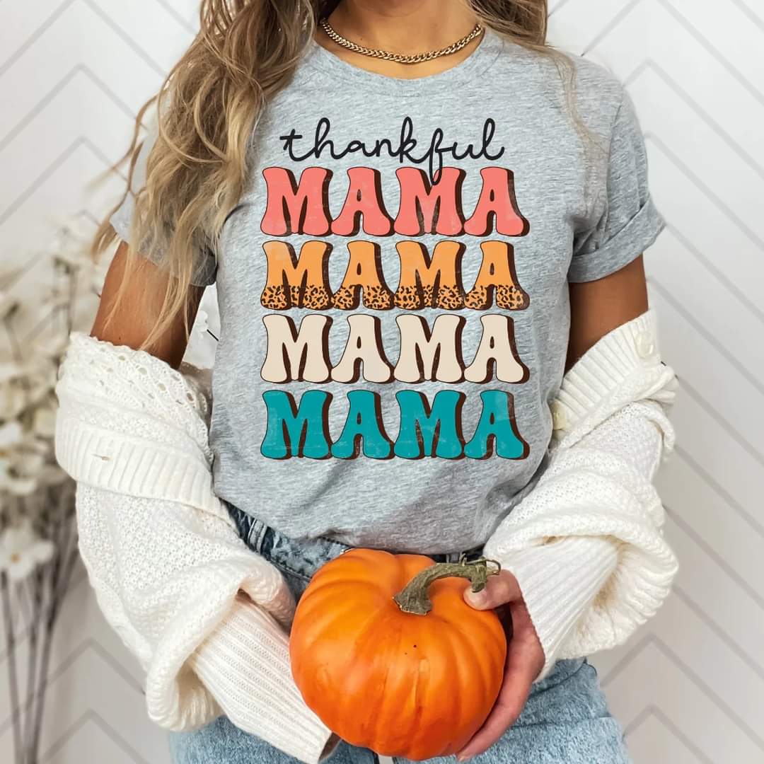 Thankful Mama Mama Mama T-shirt