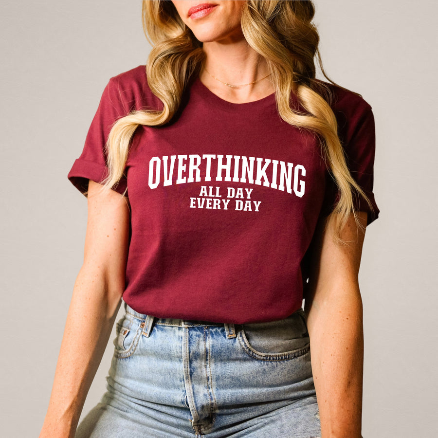 Overthinking All Day Every Day T-shirt